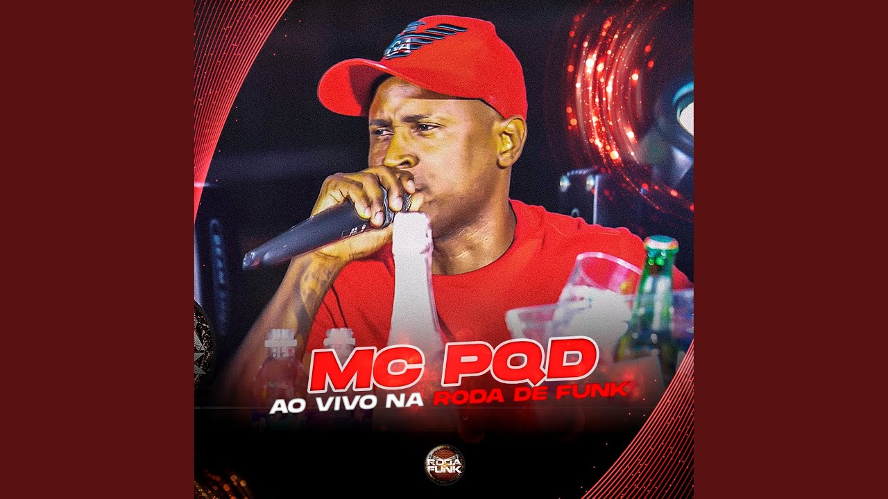 Mc Pqd (Ao Vivo na Roda de Funk)