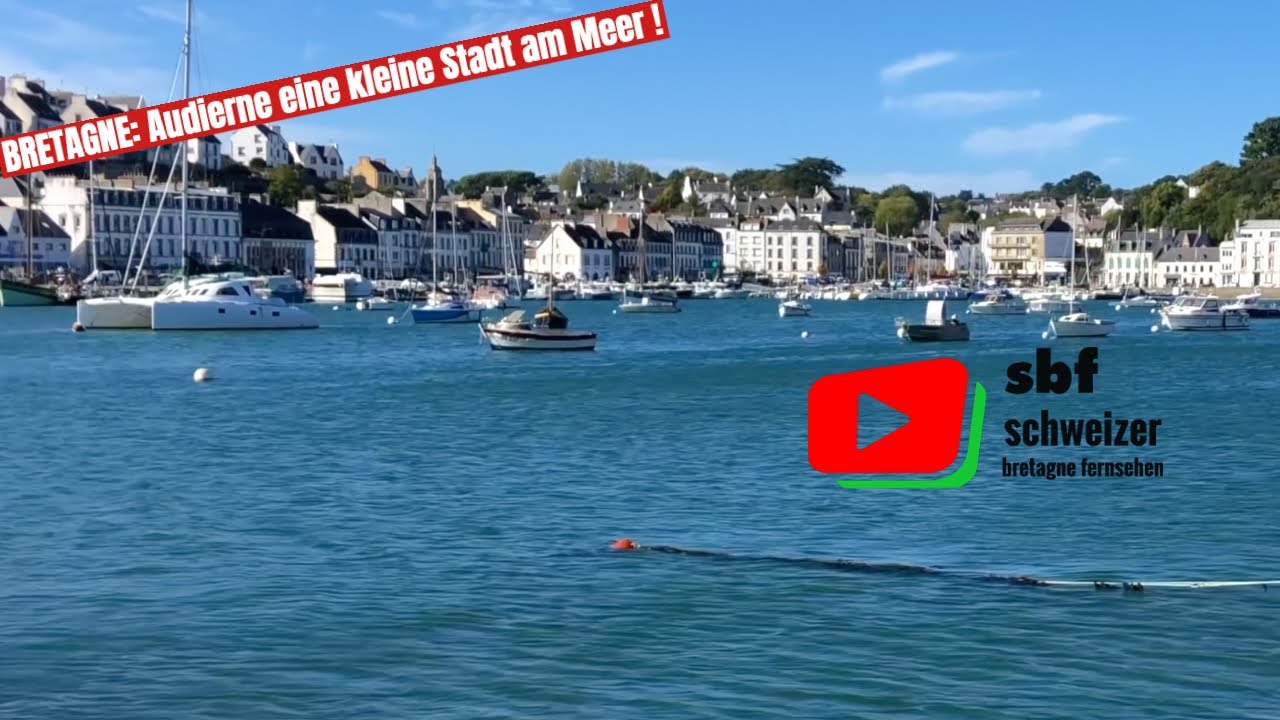 BRETAGNE |  Audierne eine kleine Stadt am Meer |  SBF Schweiz Bretagne Fernsehen 🇨🇭