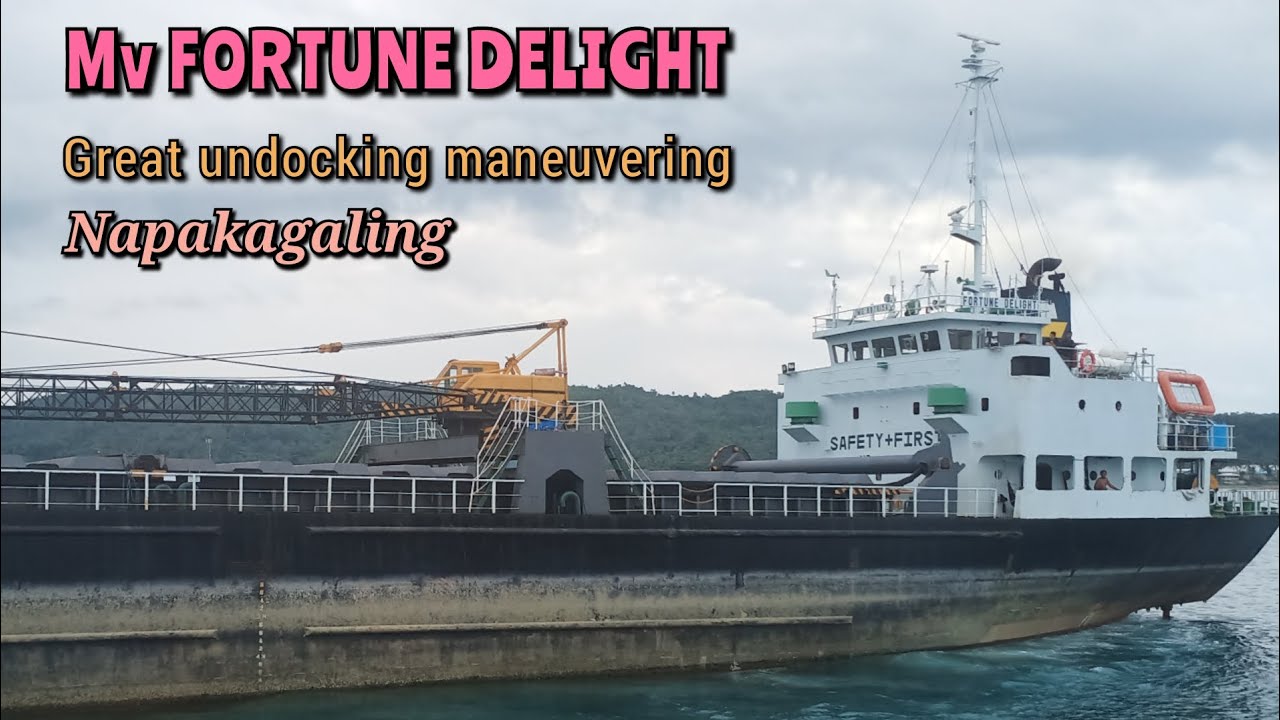 Mv FORTUNE DELIGHT undocking maneuvering, Pasacao Port, galing naman