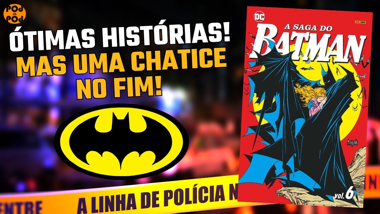 UMA REVISTA DO BATMAN QUE PODERIA SER EXCELENTE, MAS QUE ACABA MAL! (A Saga Do Batman Vol. 6)