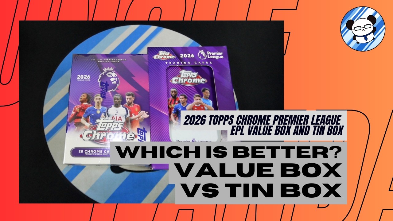 LET'S COMPARE!!! 2026 Topps Chrome Premier League Soccer EPL VALUE BOX vs TIN BOX.