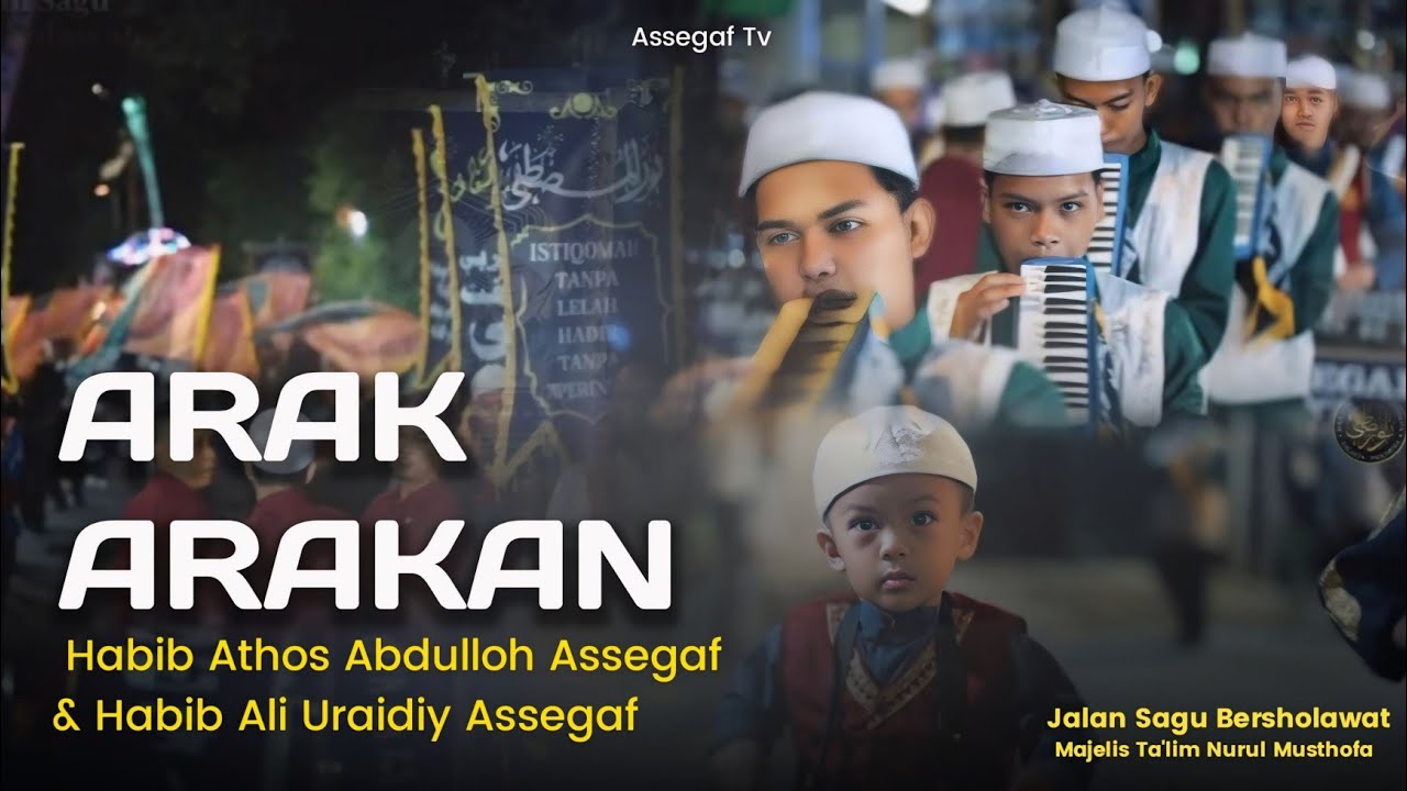 Arak Arakan Habib Athos Abdulloh & Habib Ali Uraidiy Majelis Nurul Musthofa Majelis Malam Minggu