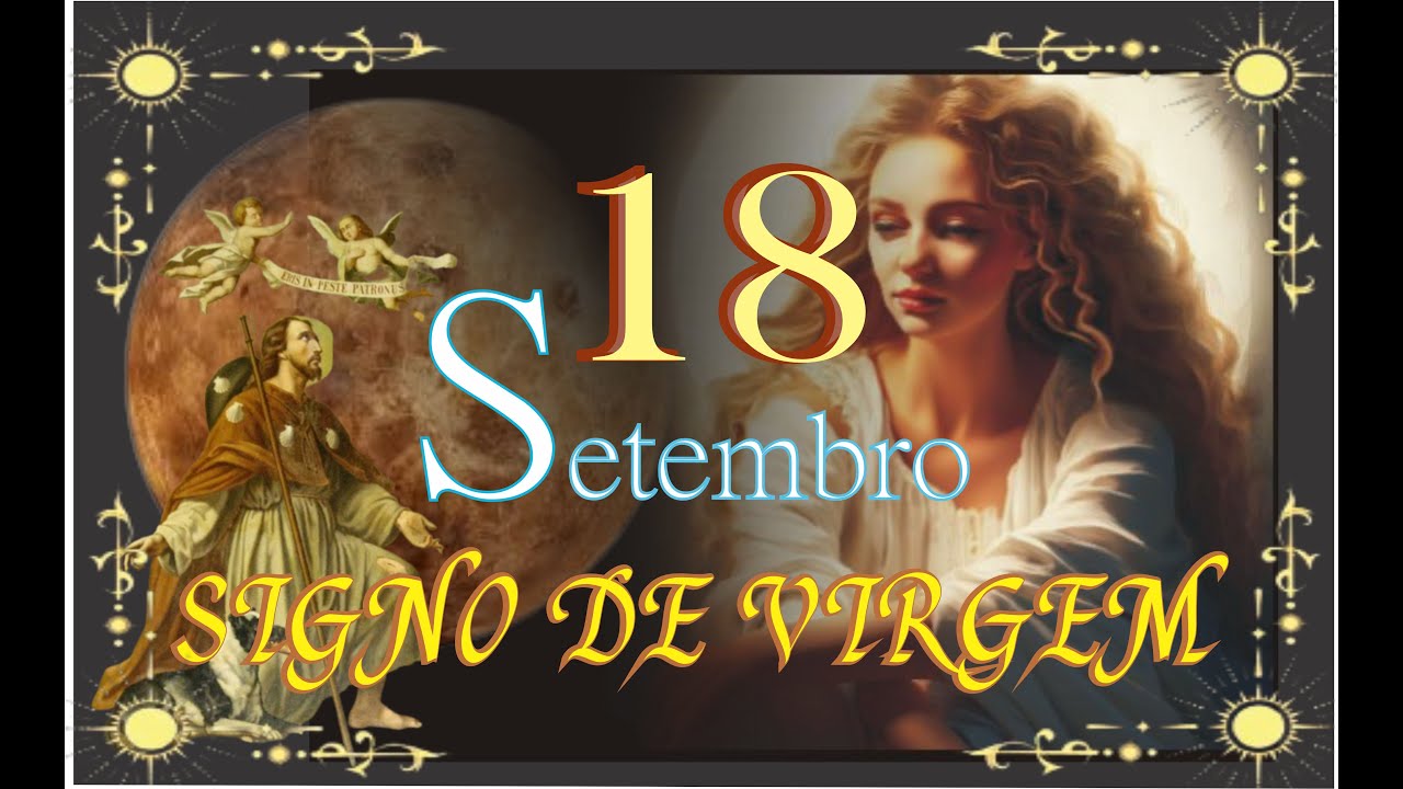 NASCIDOS EM 18 DE SETEMBRO  - SIGNO DE VIRGEM
