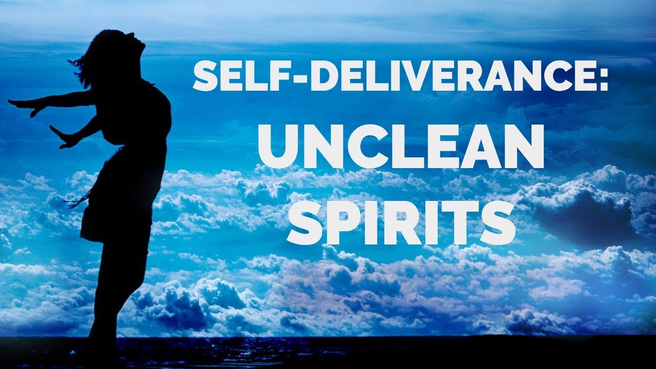 Deliverance from Unclean Spirits | Self-Deliverance Prayers