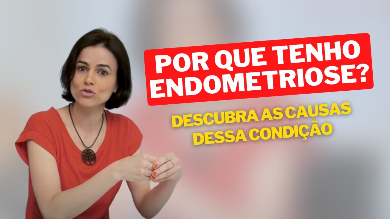Por que tenho endometriose?
