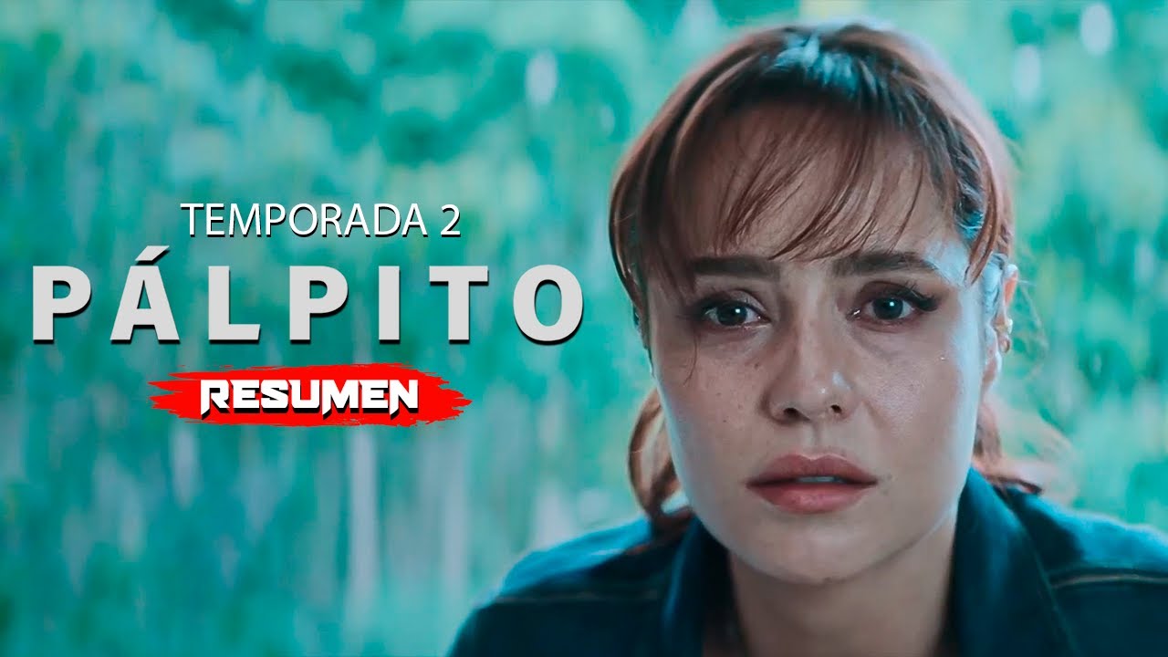 P&Aacute;LPITO TEMPORADA 2 (2023) | Resumen en 18 Minutos - Netflix