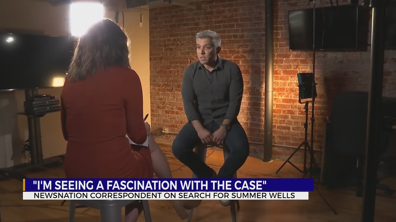 NewsNation’s Brian Entin discusses Summer Wells coverage