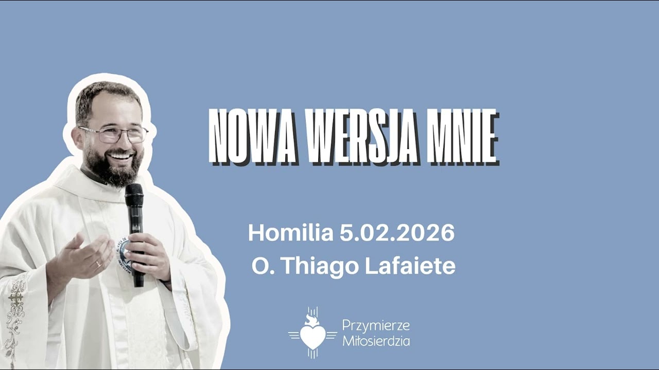 Nowa Wersja Mnie. Homilia O. Thiago Lafaiete