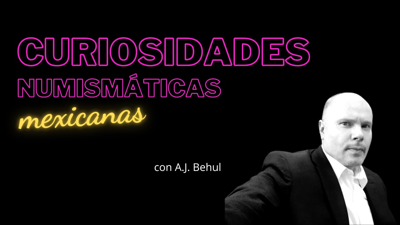 Curiosidades numism&aacute;ticas mexicanas