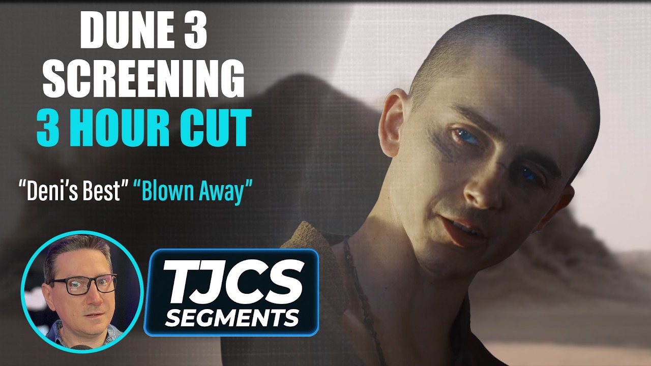 Dune 3 Screening Of 3 Hour Cut &ldquo;Denis&rsquo; Best Film&rdquo;, &ldquo;Blown Away&rdquo;