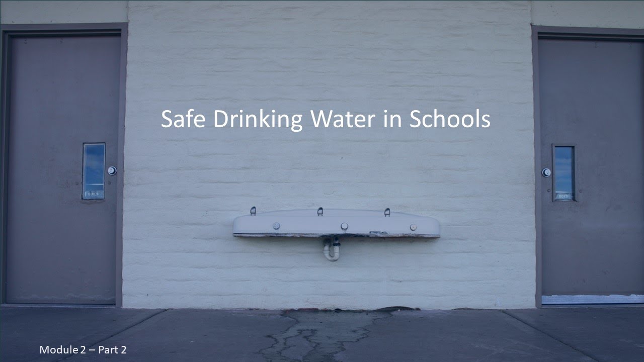 Drinking Water Safety in Schools-Creating a Water Testing Program