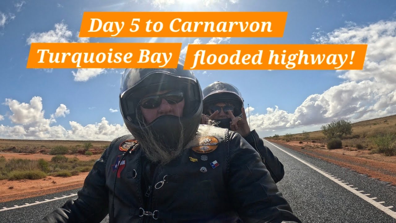 Day 5 Harley Davidson Exmouth to Carnarvon, Turquoise Bay and Flooded highway