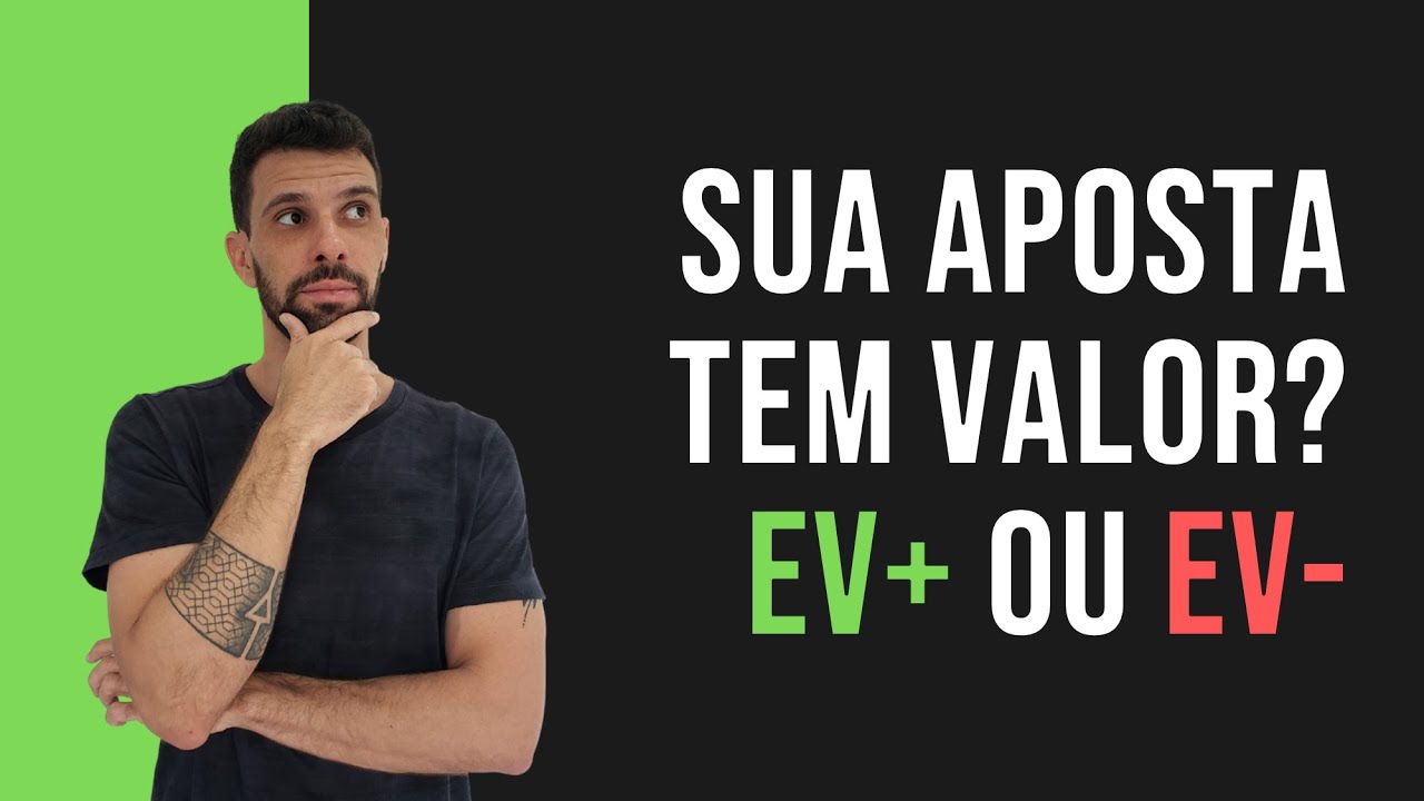 TENHA VALOR ESPERADO POSITIVO NAS SUAS APOSTAS!