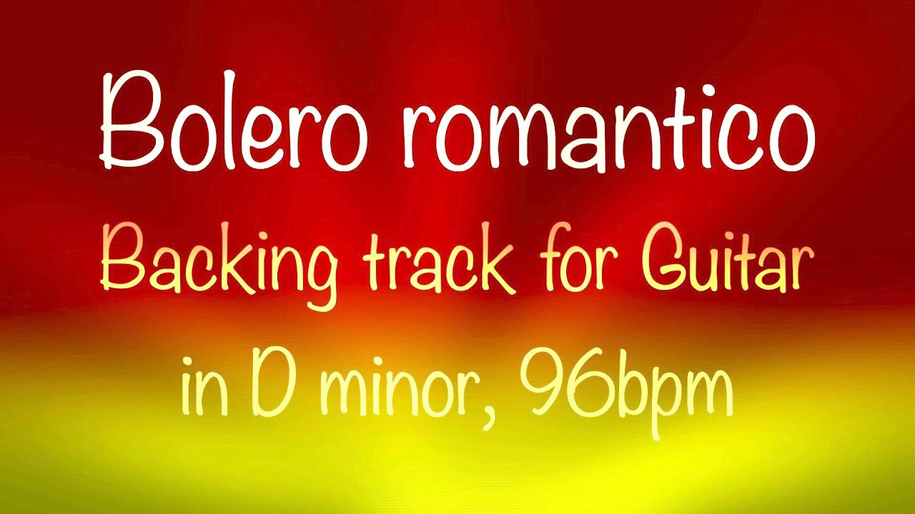 Bolero romantico, latin backing track, D minor, 96bpm. Play along and enjoy!