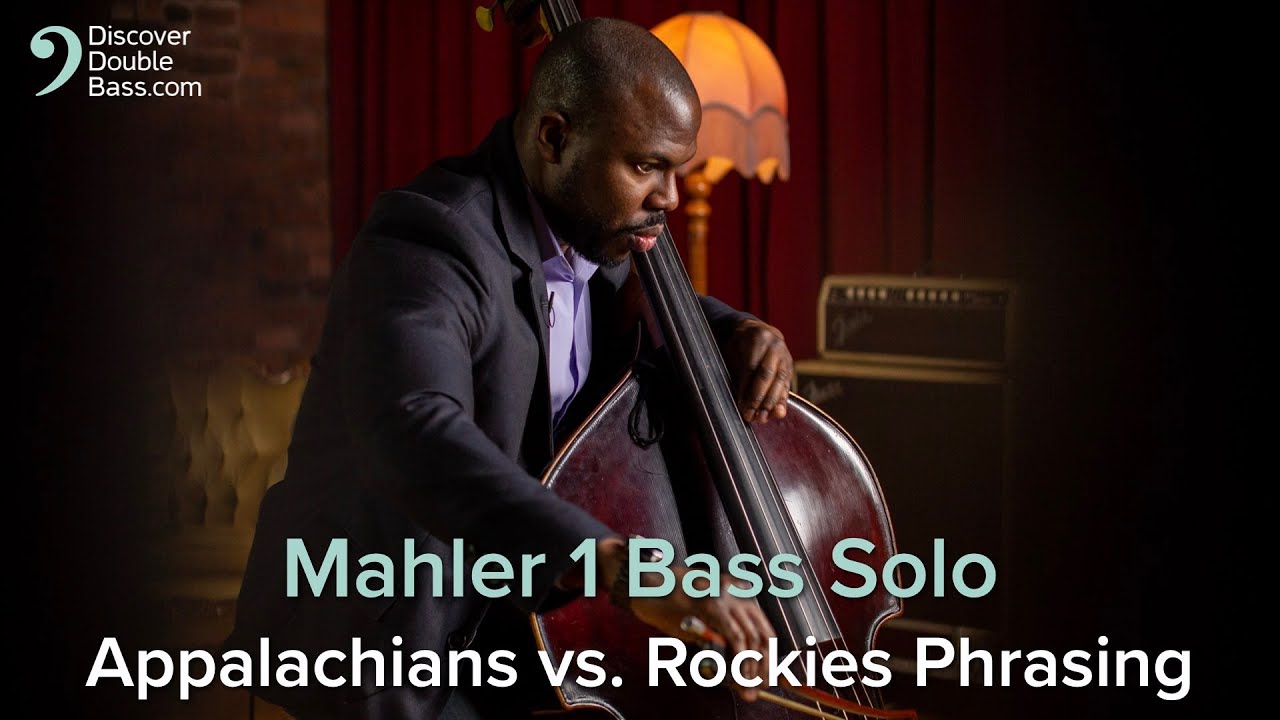 Mahler 1 Bass Solo Phrasing – Appalachians vs. The Rockies with Joseph Conyers
