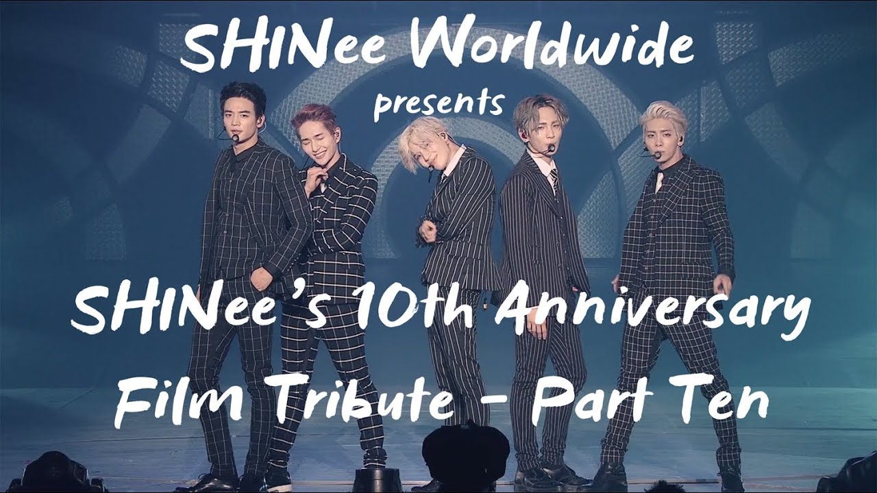 SHINee's 10th Anniversary Film Tribute - Part X (Shawols' Video Messages)