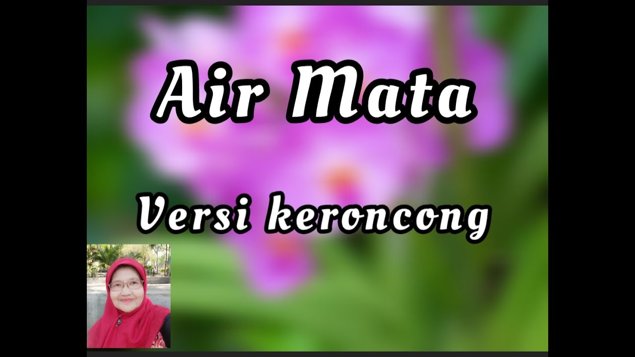 Air Mata - versi keroncong - mengiringi perjalanan menikmati keindahan alam pegunungan