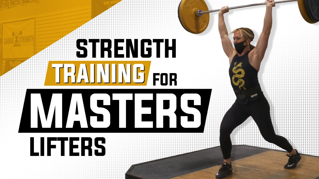 Strength Training For Masters Olympic Weightlifting | 5 Tips For Better Results