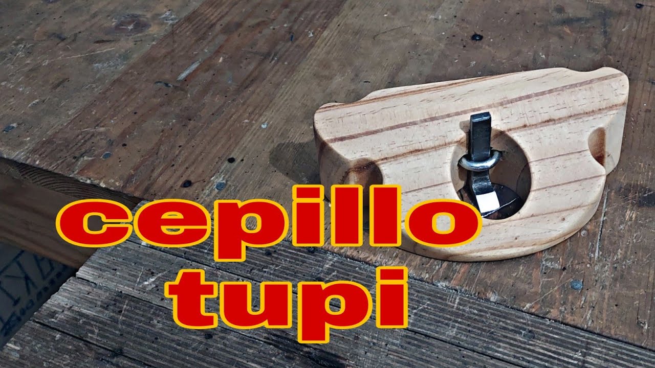 como hacer un cepillo tupi o guimbarda
