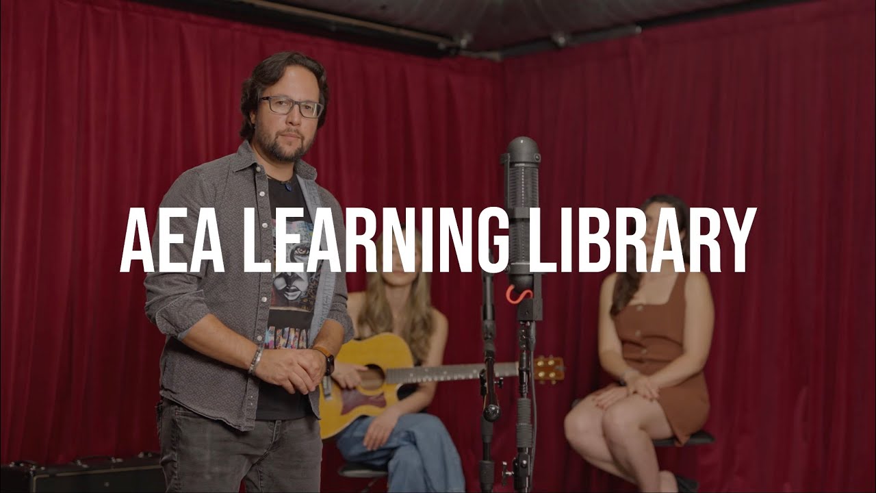 AEA Learning Library — Grabando Cantautores con Mics de Cinta | John Escobar