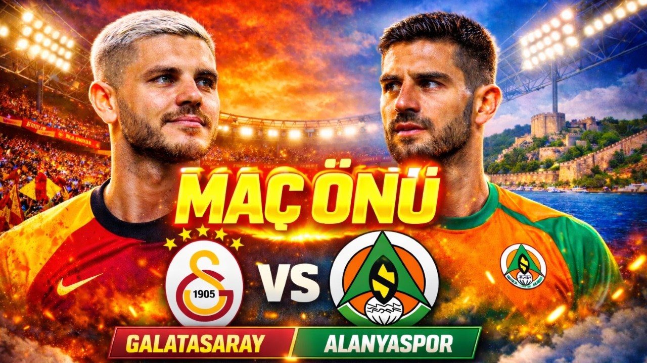 Galatasaray Alanyaspor Maç Önü Canlı Yayını
