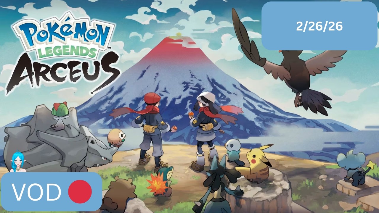 It's more Pokémon time! Some ZA / Arceus | February 26, 2026
