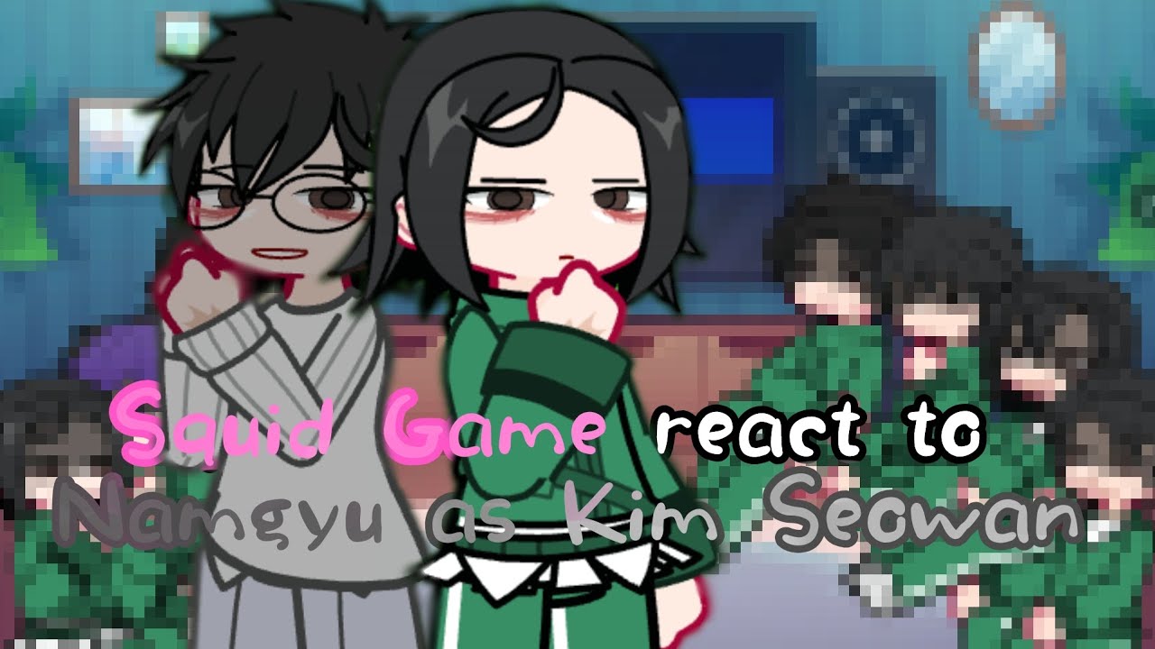 Squid Game react to Namgyu as Kim Seowan // 0.5 Speed. //FULL