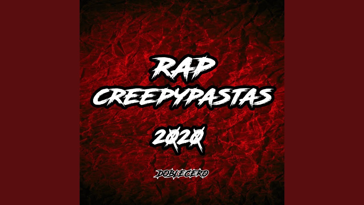 Rap Creepypastas