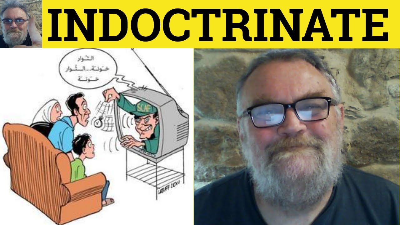 🔵 Indoctrinate Meaning - Doctrine Examples - Define Indoctrinate - Formal Vocabulary