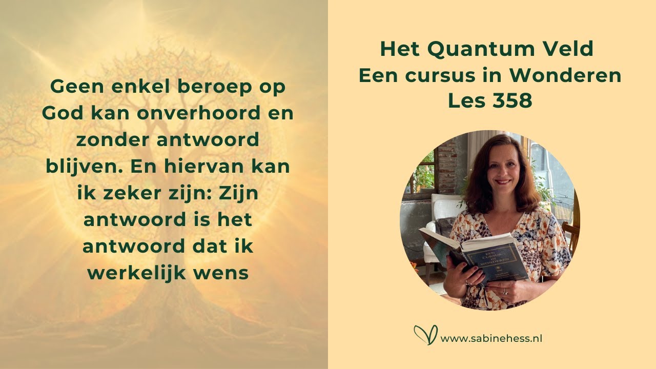 Les 358 Een Cursus in Wonderen en het Quantumveld