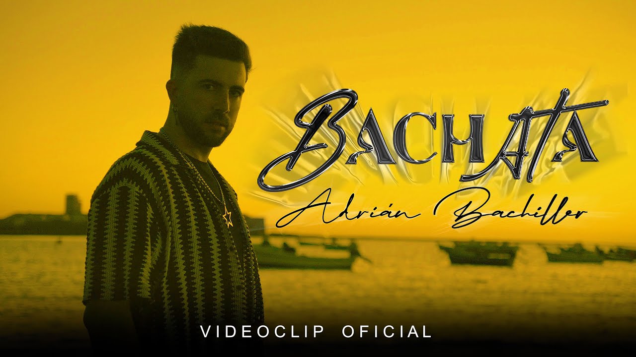 ADRIÁN BACHILLER - BACHATA💃[ Videoclip Oficial ] 2024 🔥🎵