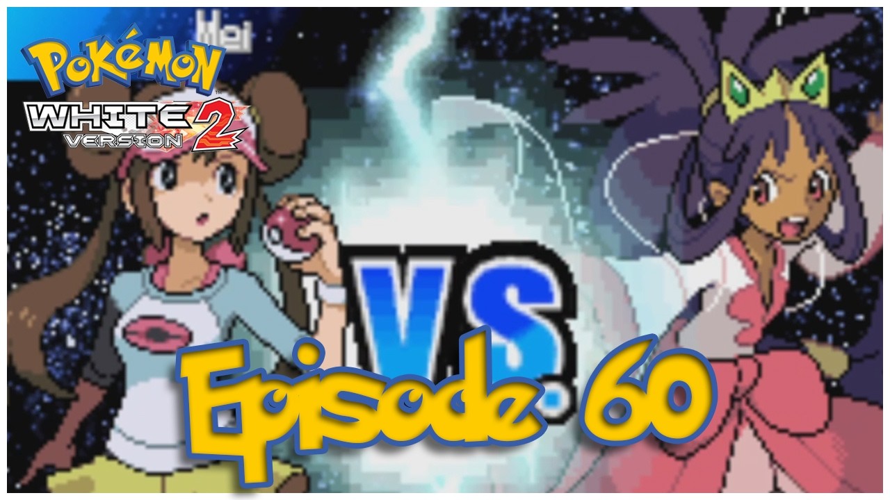 Let's Play Pokémon White 2 - Episode 60: 