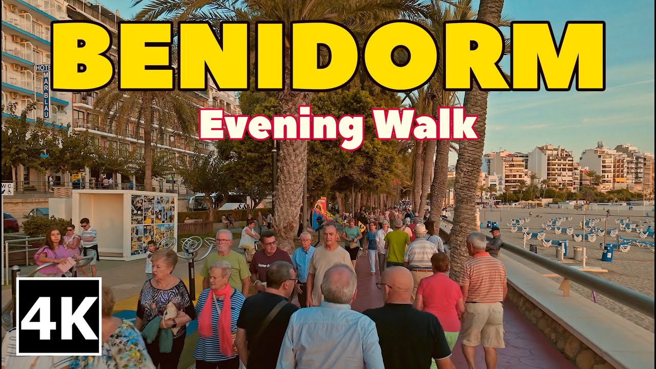 Discover Costa Blanca : Benidorm Spain 🇪🇸 - Evening Walk 🌞