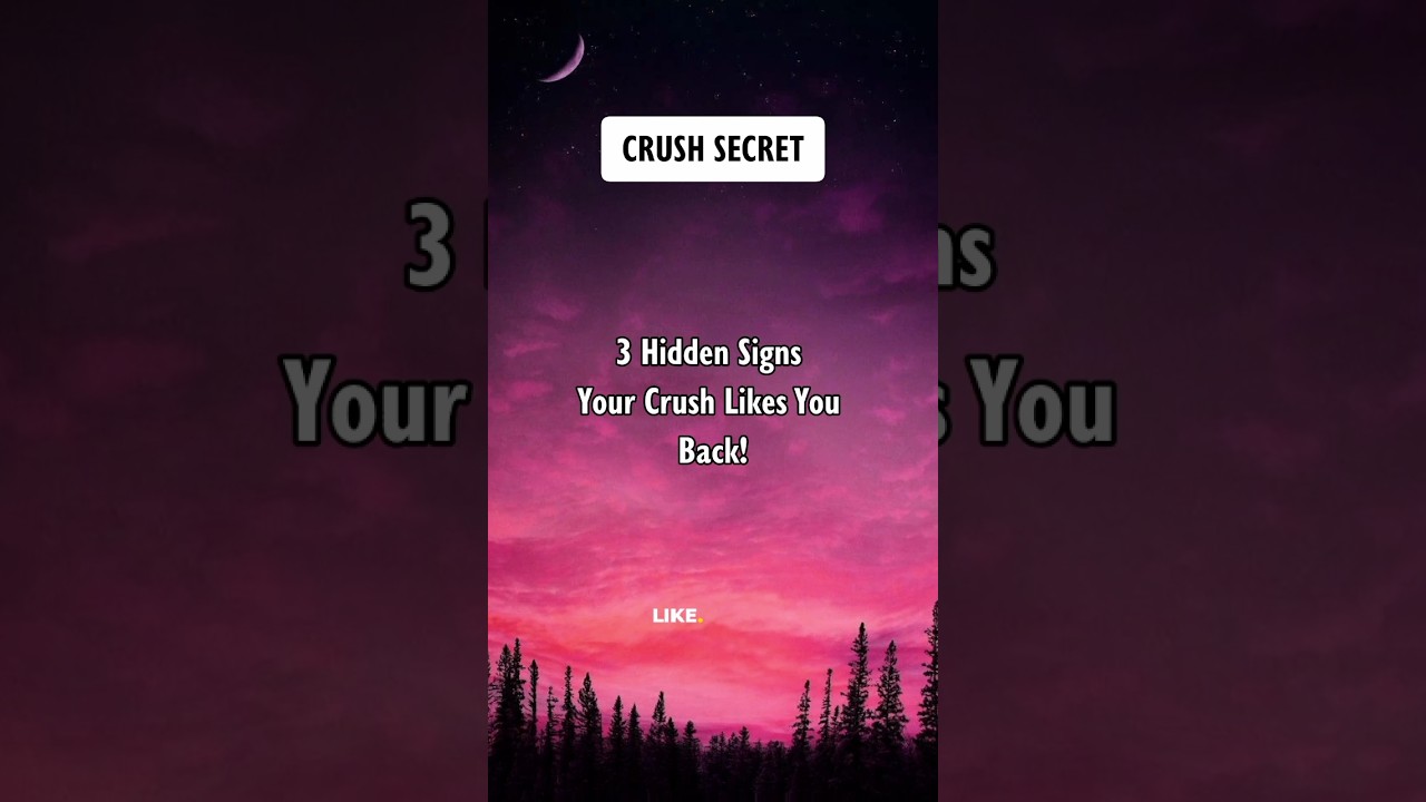 3 Hidden Signs Your Crush Likes You Back! Crush Secret #shorts #psychologyfacts