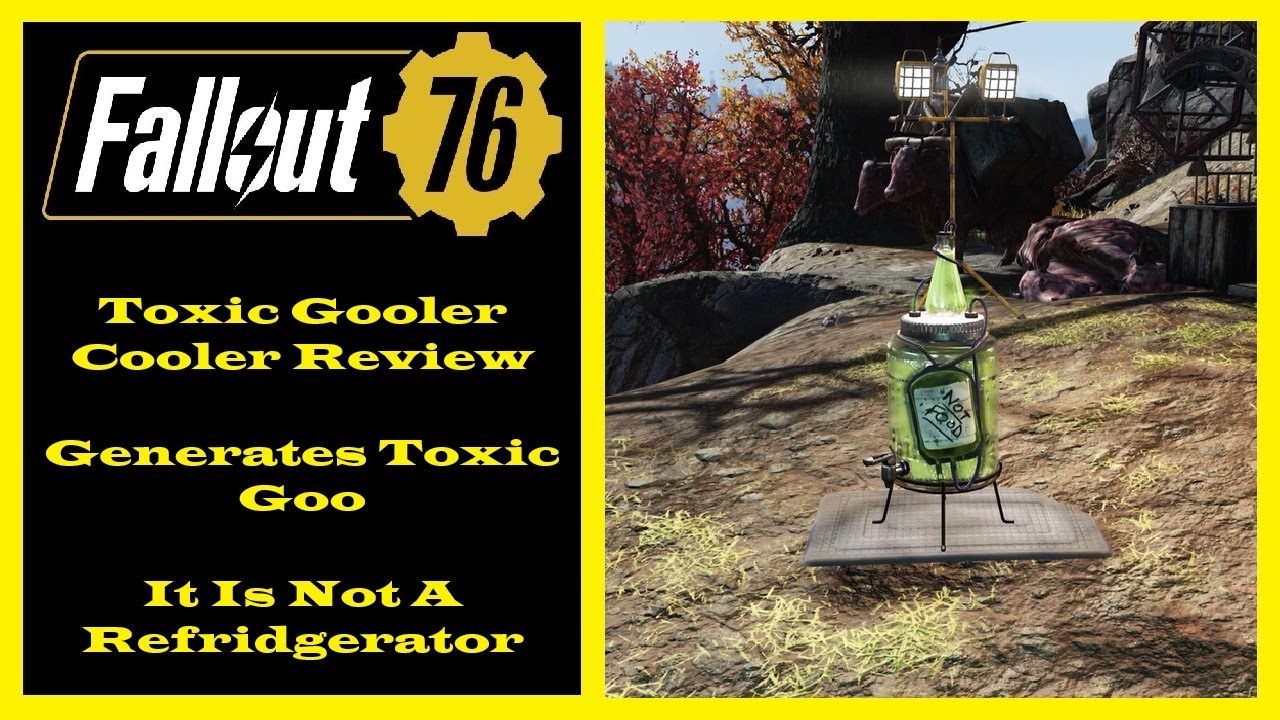 Fallout 76 - Toxic Gooler Cooler Review - Generates Toxic Goo