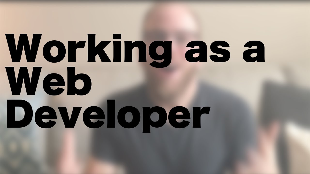 What it's like being a Web Developer