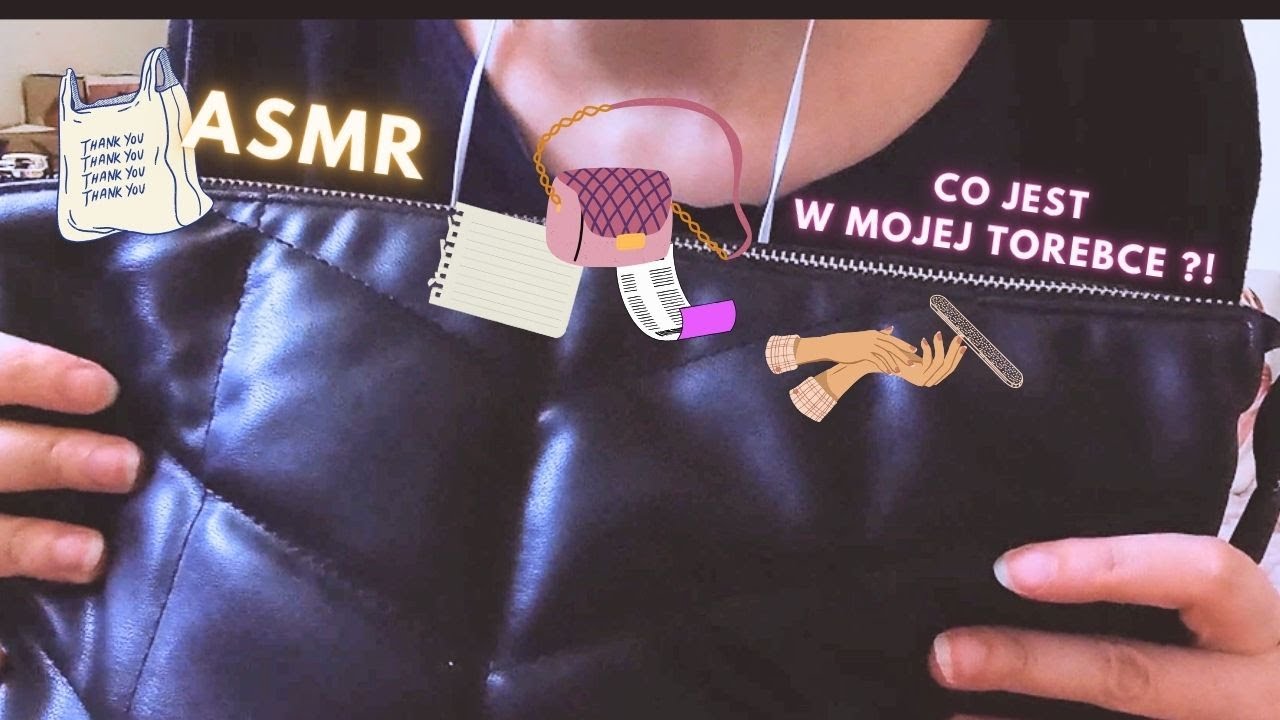 Co jest w MOJEJ TOREBCE? ASMR po polsku. What's in My Bag . Triggers. Wyzwalacze. #asmrpl #triggers