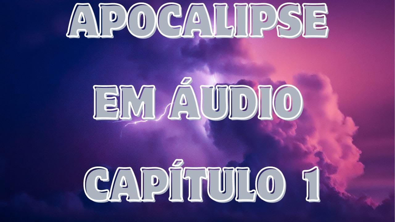 Apocalipse em áudio cap 1