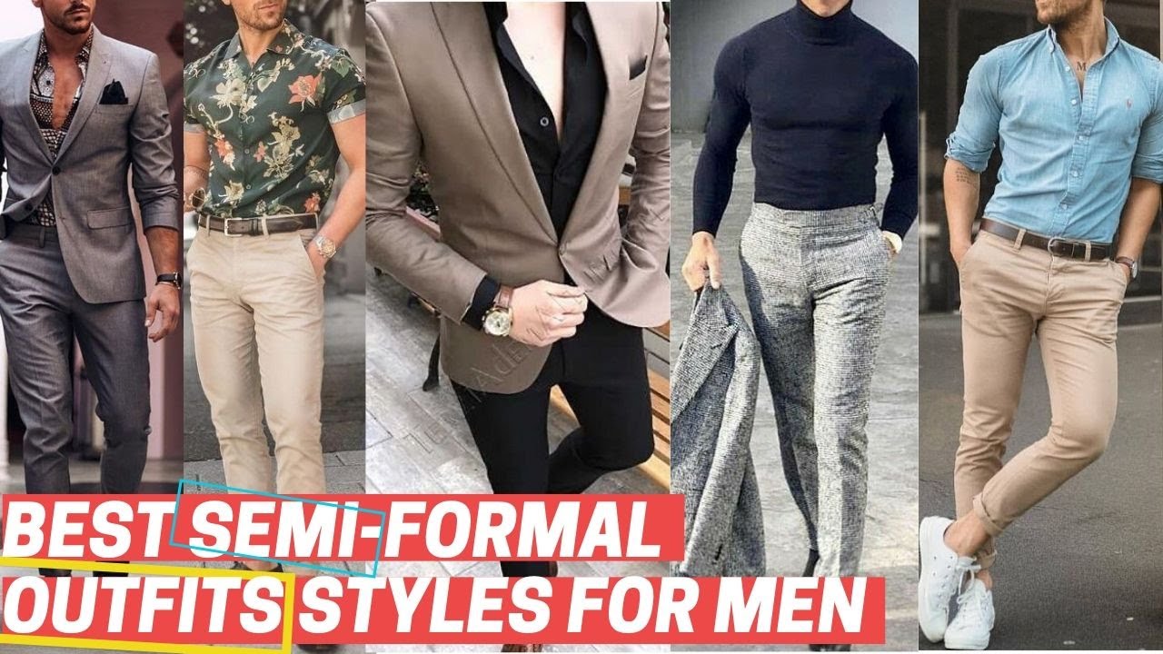 Top 9 Best SEMI FORMAL Outfits For Men+Bonus | Regular/Casual | Styles that never gonna be old!