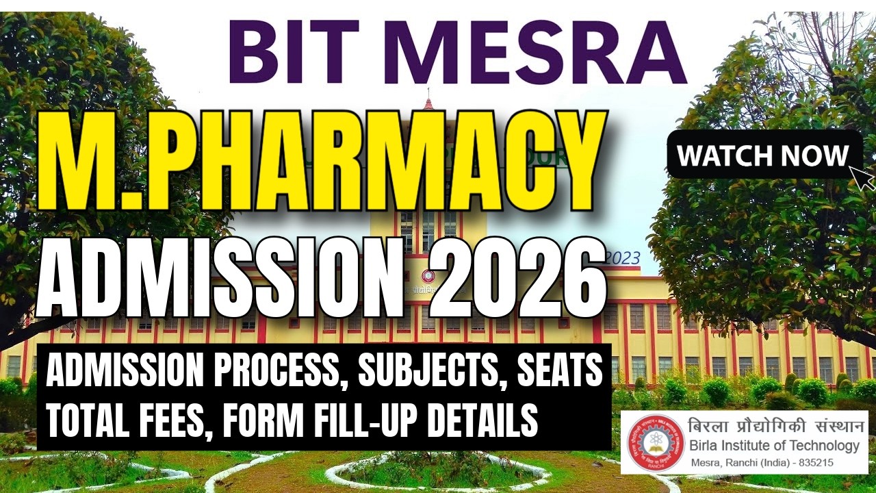 M.Pharm Admission at BIT Mesra || BIT Mesra Admission 2026 || GPAT & NON GPAT CAN APPLY