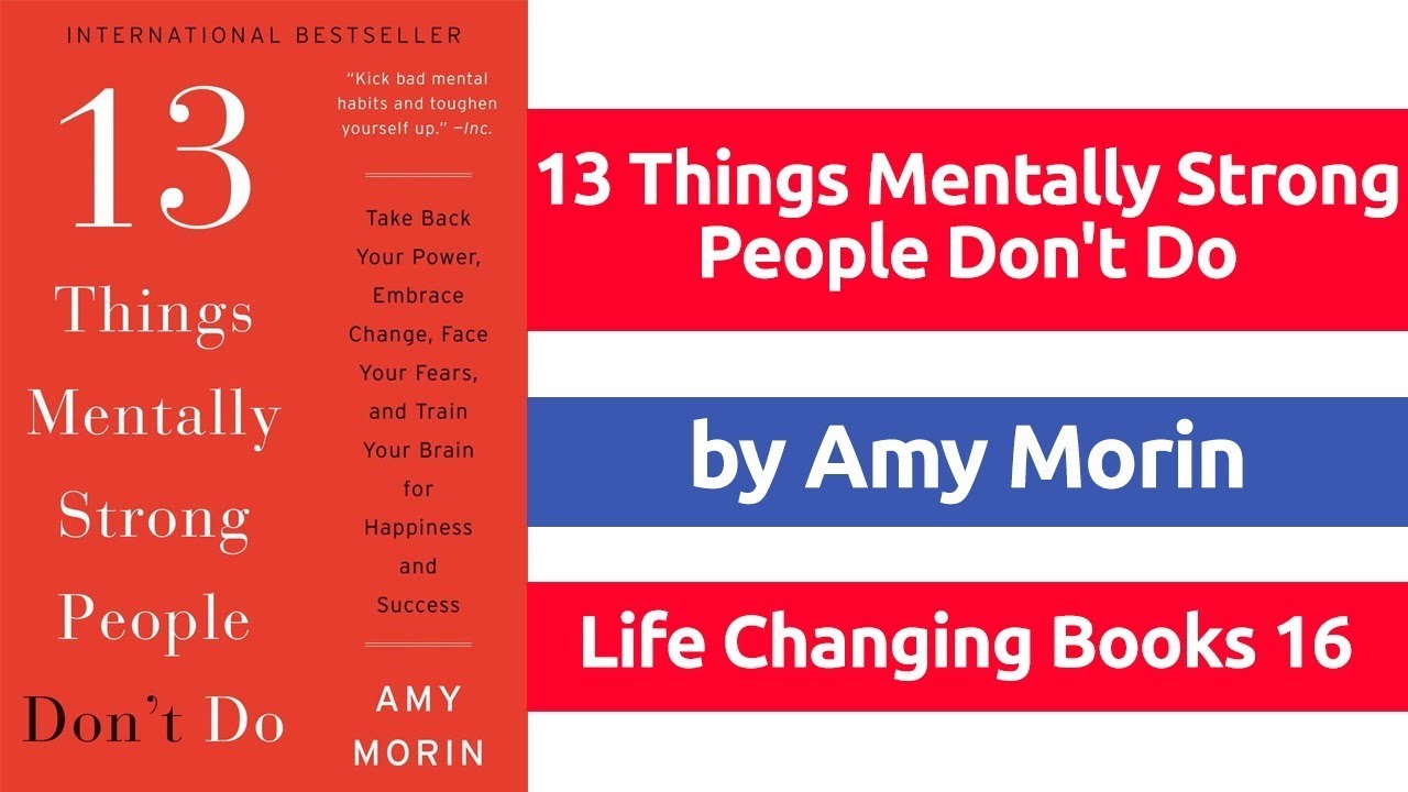 Life Changing Books, 13 Things Mentally Strong People Don'T Do by Amy Morin, Explained in Hindi