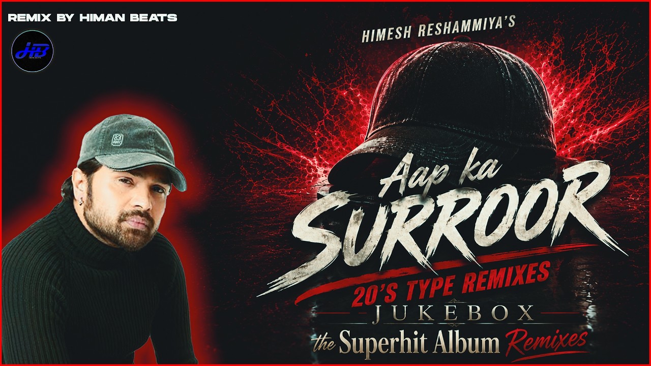 🧢 Aap Ka Surroor album REMIX | Himesh Reshammiya's Remix Jukebox | Best Remix Songs 2026