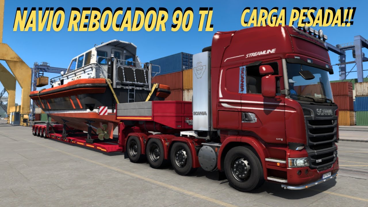 SCANIA STREANLINE V8  ETS 2 ESCAPE DIRETO  NO PUXE DO NAVIO REBOCADOR  90 TL  ( CARGA ESPECIAL )