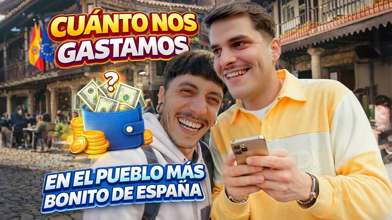CUÁNTO DINERO nos GASTAMOS en EL PUEBLO MÁS BONITO DE ESPAÑA ft. @nachorodrigueztabares