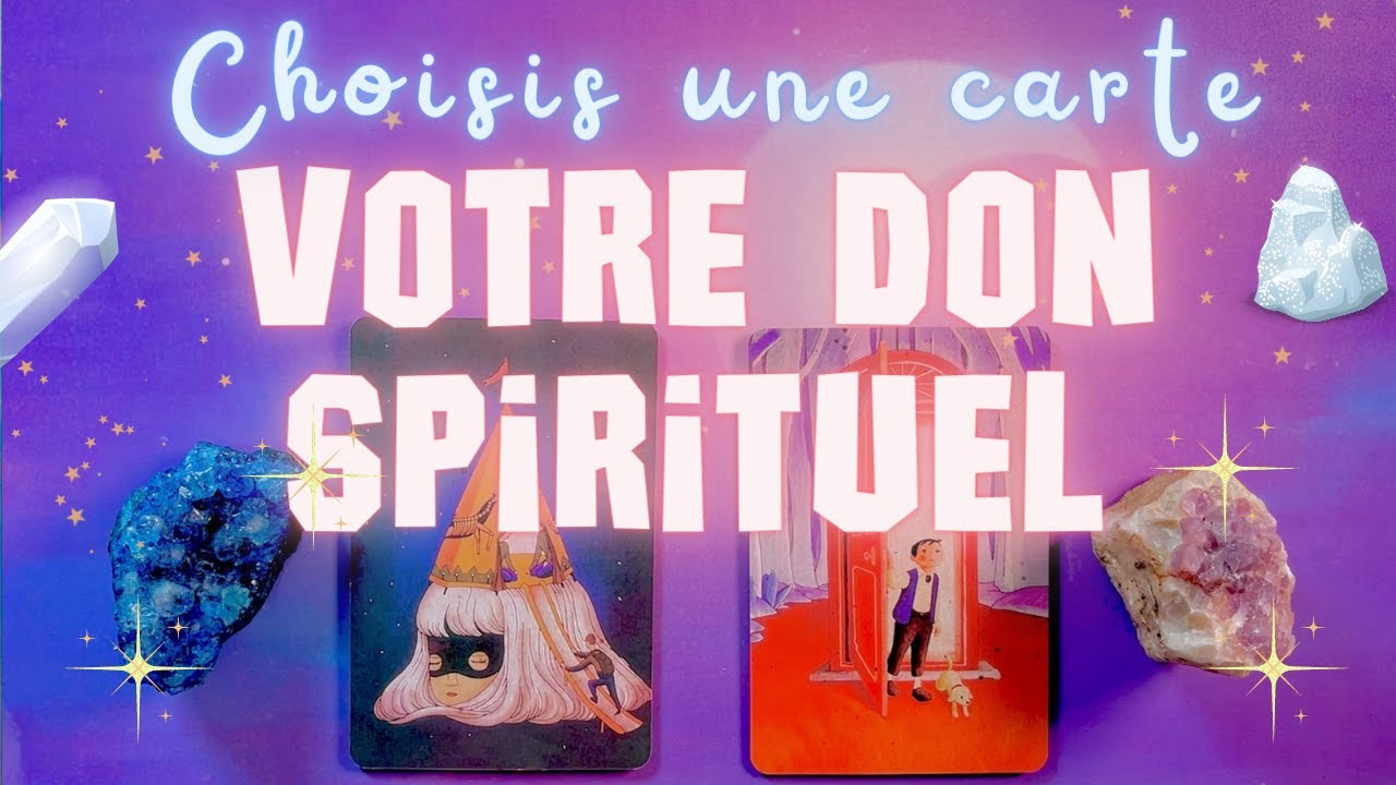 QUEL EST VOTRE DON SPIRITUEL ? ⭐​ 2 CHOIX ⭐​ Tirage intemporel