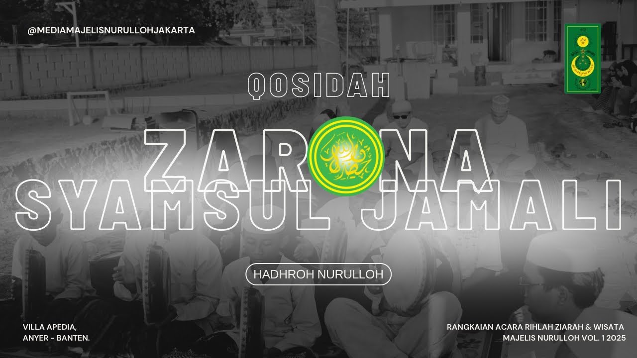 🔴 QOSIDAH ZARONA SYAMSUL JAMALI | RANGKAIAN ACARA RIHLAH ZIARAH & WISATA BANTEN | -Hadhroh Nurulloh