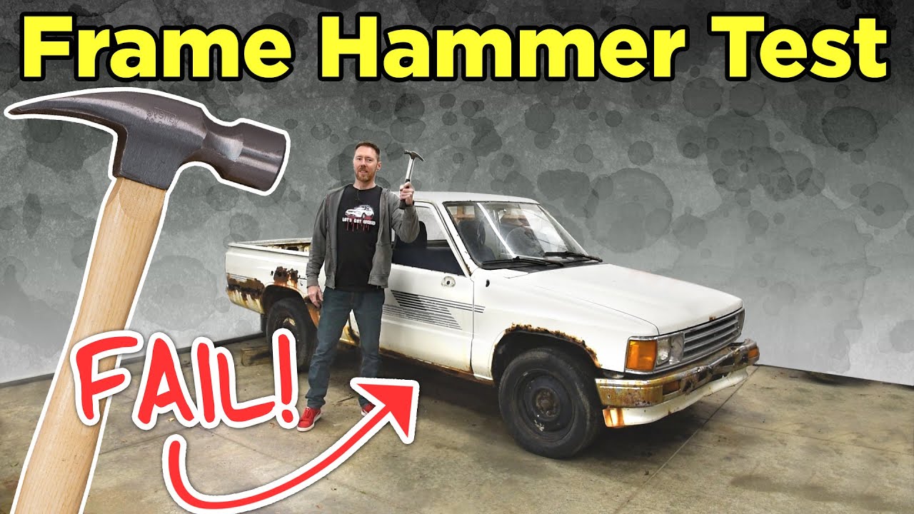 Rusty Frame Hammer Test FAIL - 1987 Toyota Pickup