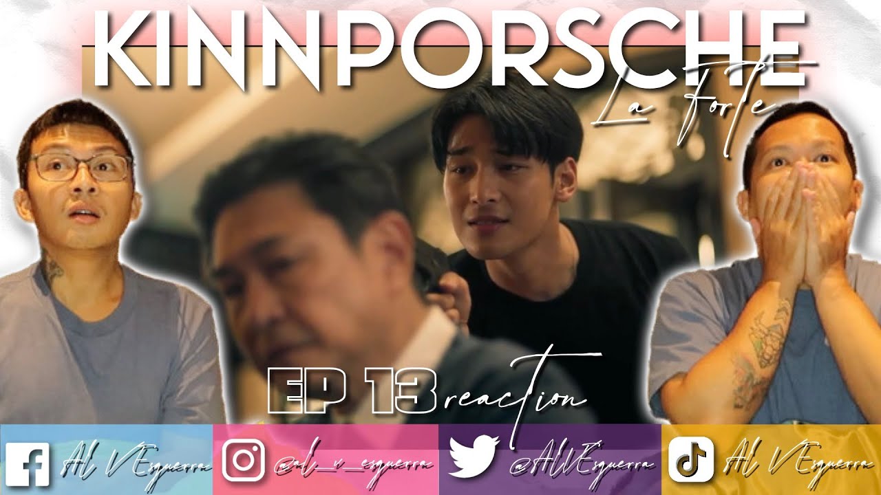 KINNPORSCHE EP 13 REACTION (REUPLOADED)