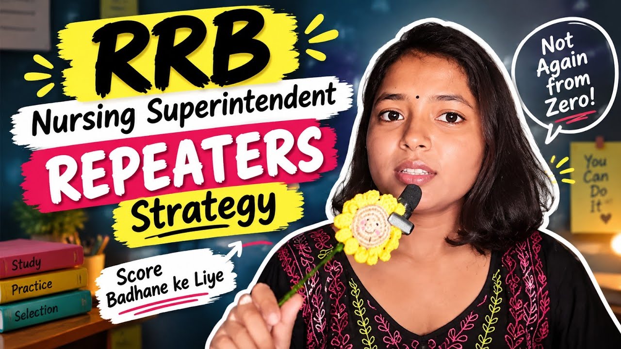 RRB Nursing Superintendent Preparation Strategy for Repeaters | How to Improve Your Score