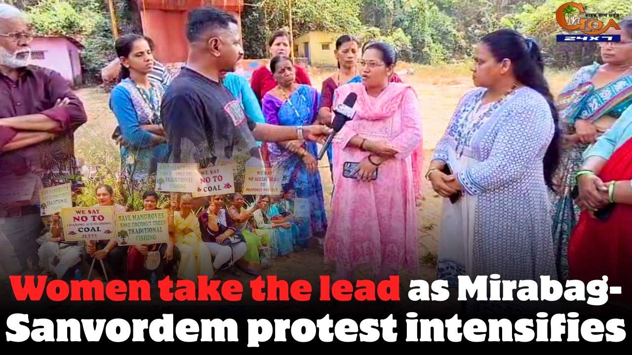Women take the lead as Mirabag-Sanvordem protest intensifies